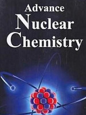cover image of Advance Nuclear Chemistry